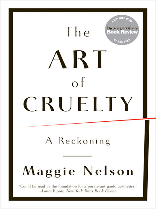 Title details for The Art of Cruelty by Maggie Nelson - Wait list